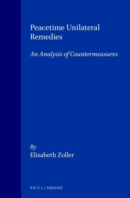 Peacetime Unilateral Remedies: An Analysis of Countermeasures