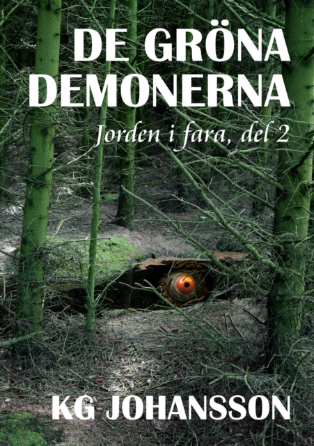 De grona demonerna - Jorden i fara, del 2