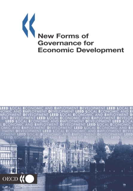 Local Economic and Employment Development (LEED) New Forms of Governance for Economic Development
