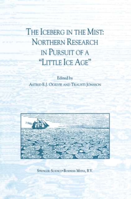 Iceberg in the Mist: Northern Research in Pursuit of a "e;Little Ice Age"e;