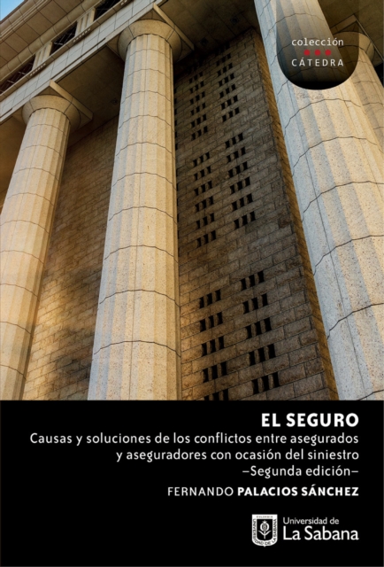 El seguro: causas y soluciones de los conflictos entre asegurados y aseguradores con ocasion del siniestro.