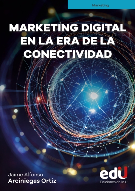 Marketing digital en la era de la conectividad