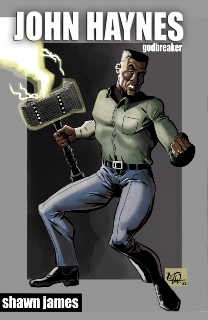 John Haynes: Godbreaker