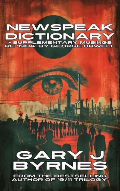 Newspeak Dictionary: The Language of Dystopia