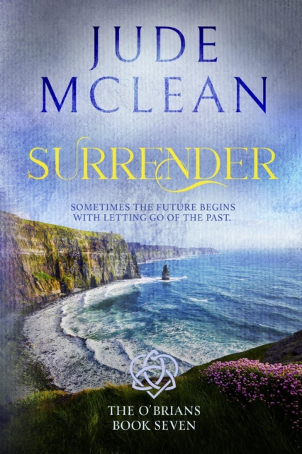 Surrender, The O'Brians, Book Seven
