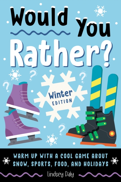 Would You Rather? Winter Edition