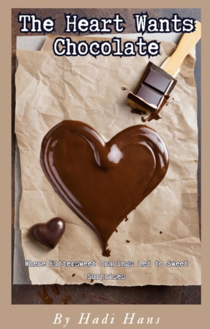 Heart Wants Chocolate
