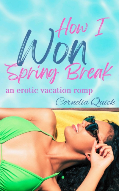 How I Won Spring Break