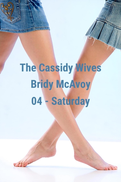 Cassidy Wives - Saturday