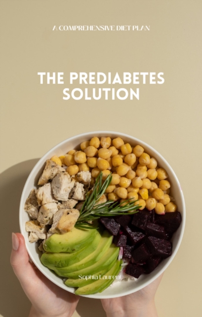 Prediabetes Solution: A Comprehensive Diet Plan