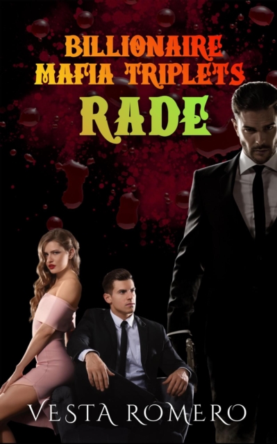 Billionaire Mafia Triplets: Rade