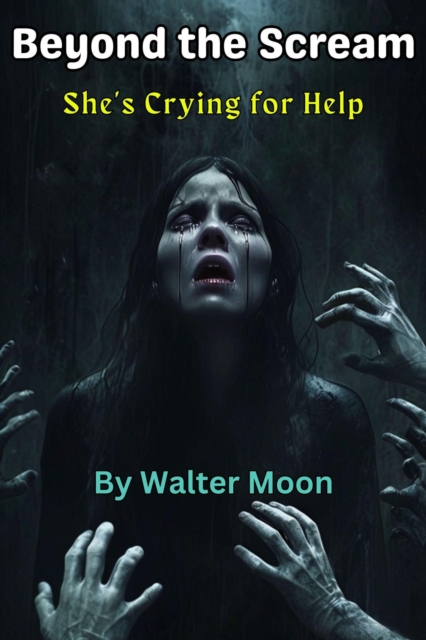 Beyond the Scream: She's Crying for Help