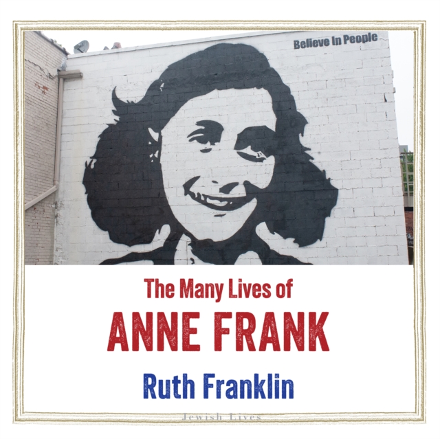 Many Lives of Anne Frank