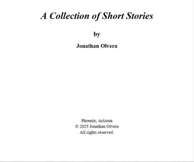 Collection of Short Stories By Jonathan Olvera