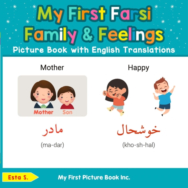 My First Farsi Family & Feelings Picture Book with English Translations