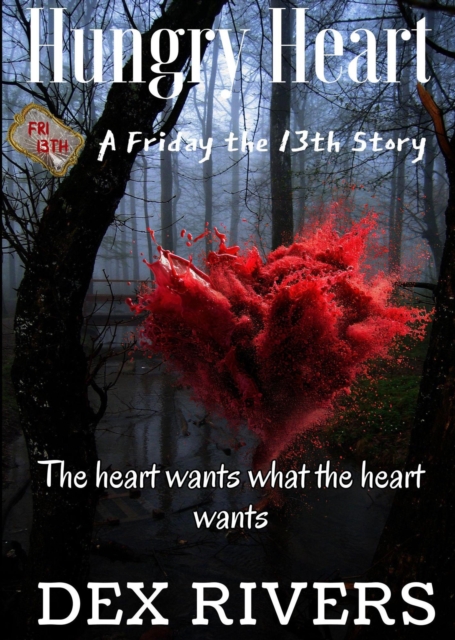 Hungry Heart (A Friday the 13th Story #7)