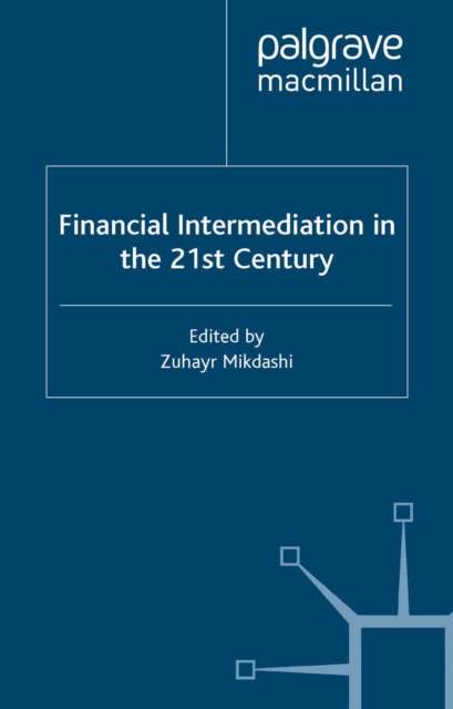 Financial Intermediation in the 21st Century