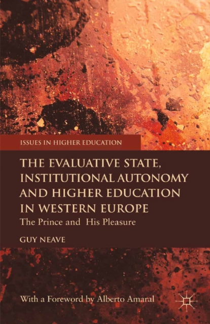 Evaluative State, Institutional Autonomy and Re-engineering Higher Education in Western Europe