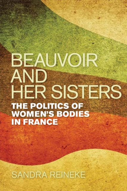 Beauvoir and Her Sisters