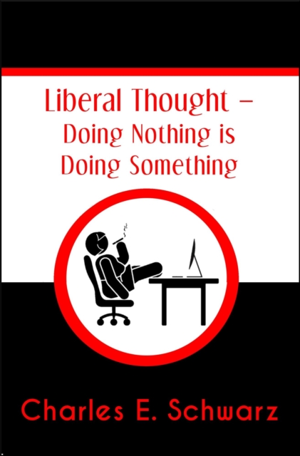 Liberal Thought - Doing Nothing is Doing Something