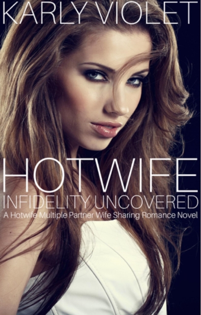 Hot Wife Infidelity Uncovered