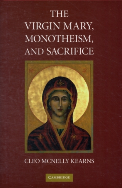 Virgin Mary, Monotheism and Sacrifice
