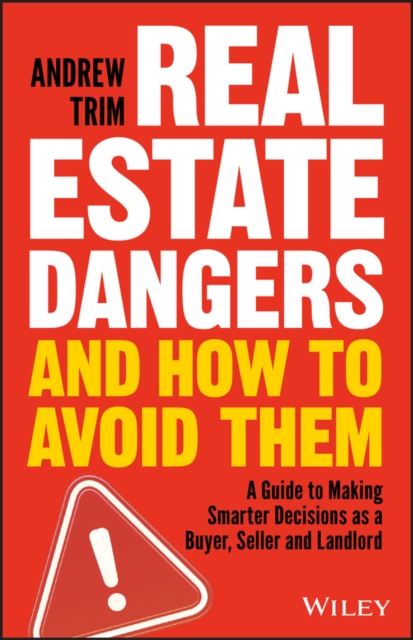 Real Estate Dangers and How to Avoid Them