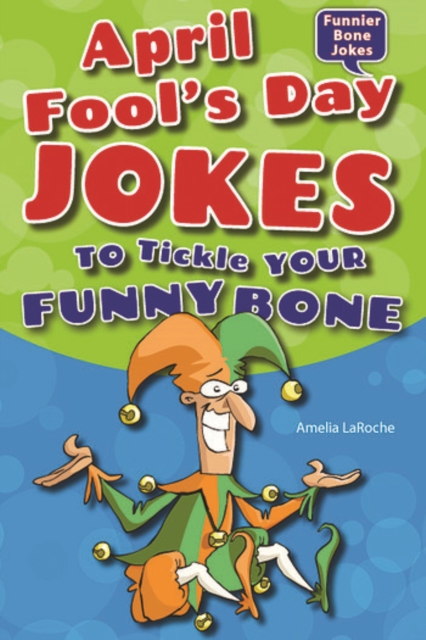 April Fool's Day Jokes to Tickle Your Funny Bone