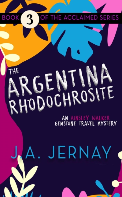 Argentina Rhodochrosite (An Ainsley Walker Gemstone Travel Mystery)