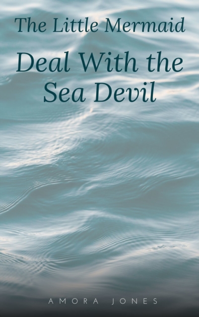 Little Mermaid: Deal with the Sea Devil