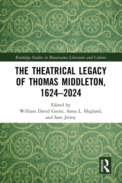 Theatrical Legacy of Thomas Middleton, 1624-2024