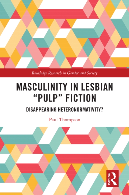 Masculinity in Lesbian &quote;Pulp&quote; Fiction