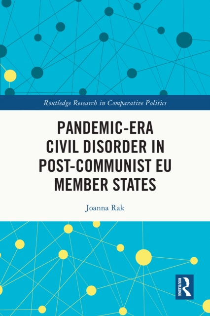 Pandemic-Era Civil Disorder in Post-Communist EU Member States