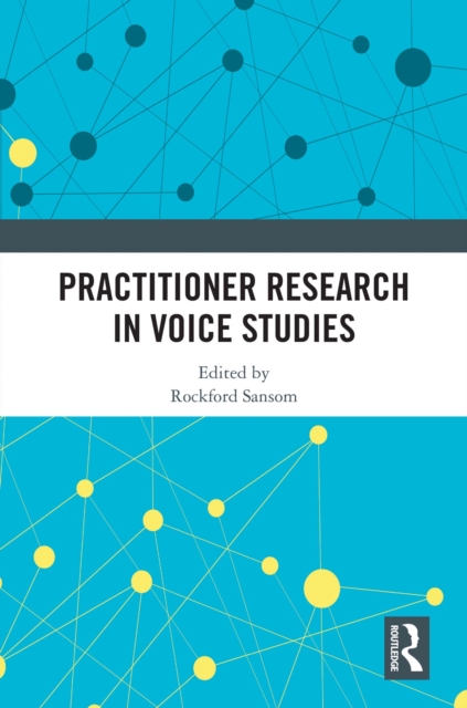 Practitioner Research in Voice Studies