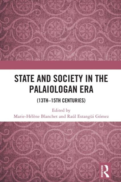 State and Society in the Palaiologan Era