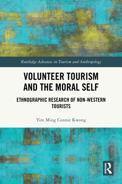 Volunteer Tourism and the Moral Self