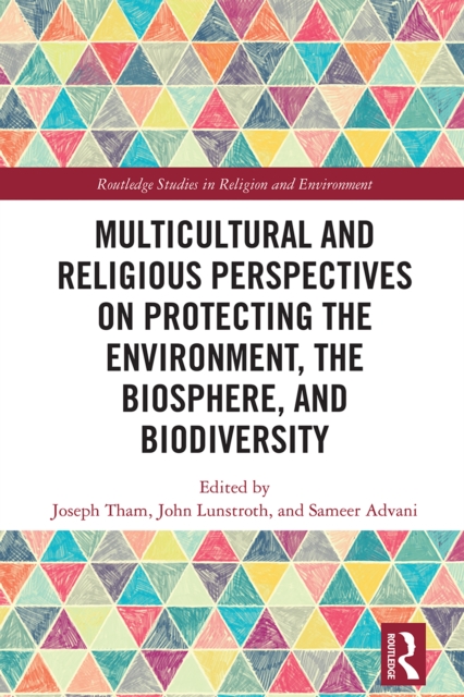 Multicultural and Religious Perspectives on Protecting the Environment, the Biosphere, and Biodiversity