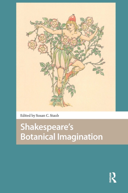 Shakespeare's Botanical Imagination