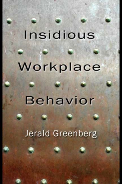 Insidious Workplace Behavior