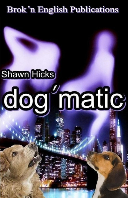 Dog'matic