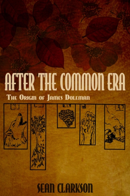 After the Common Era - The Origin of James Doleman