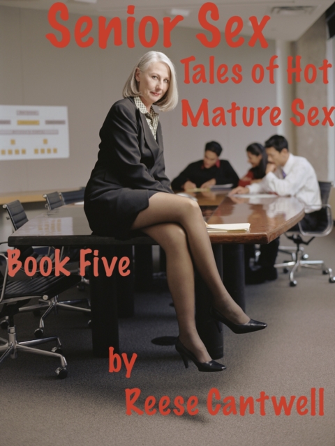 Senior Sex: Book Five