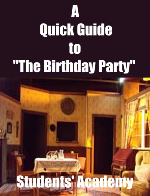 Quick Guide to &quote;The Birthday Party&quote;