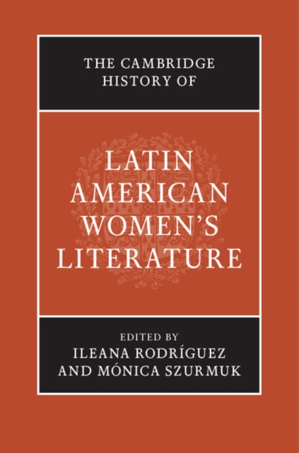 Cambridge History of Latin American Women's Literature