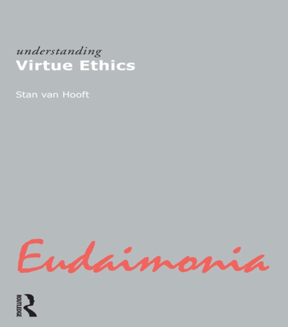 Understanding Virtue Ethics