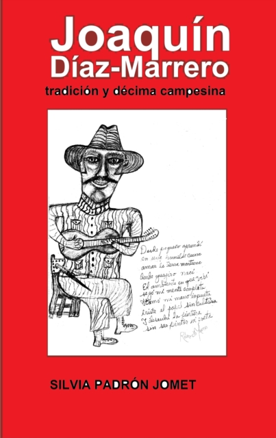 Joaquin Diaz Marrero. Tradicion y decima campesina