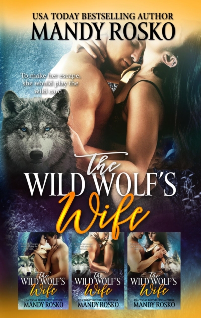 Wild Wolf's Wife (3 Volumes in 1)