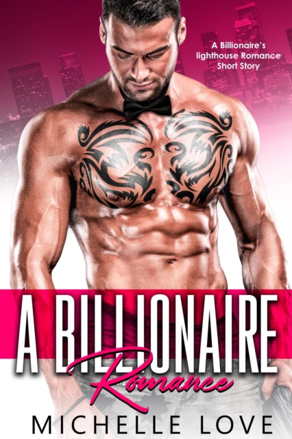 Billionaire Romance: A Billionaire's Lighthouse Romance Short Story