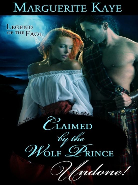 Claimed By The Wolf Prince (Mills & Boon Historical Undone) (Legend of the Faol, Book 1)