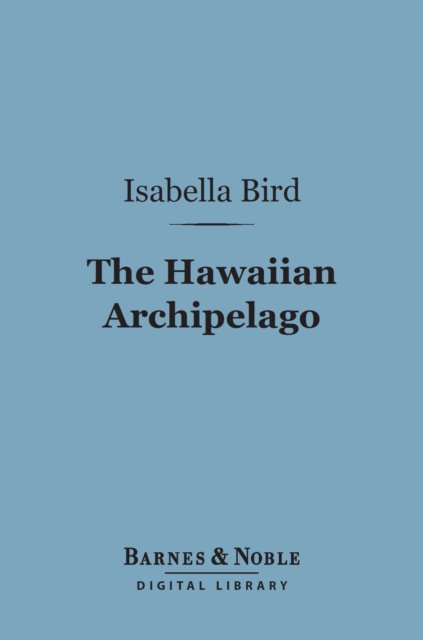 Hawaiian Archipelago (Barnes & Noble Digital Library)
